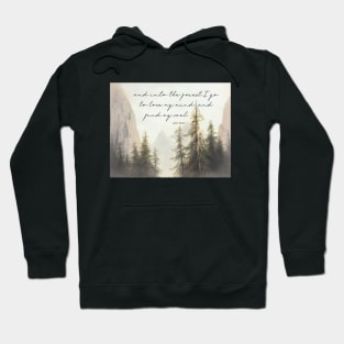 Into the Forest I Go... John Muir Quote Painting Print Hoodie